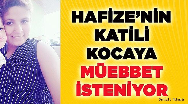 Karısını öldüren sanığa ağırlaştırılmış müebbet talebi