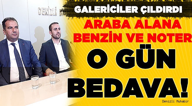 O gün araba alana benzin ve noter bedava!