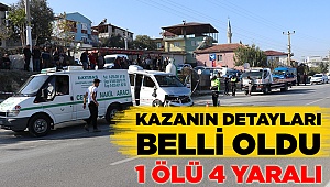 Ölümlü Kazanın Detayları Belli Oldu