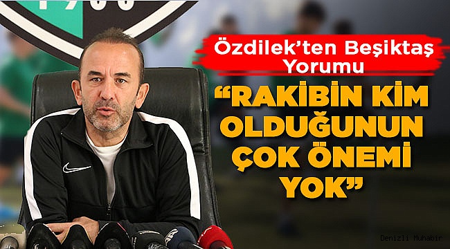 Özdilek, Gündem Oluşturmak İstediklerini Söyledi
