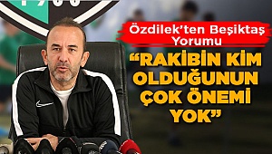 Özdilek, Gündem Oluşturmak İstediklerini Söyledi