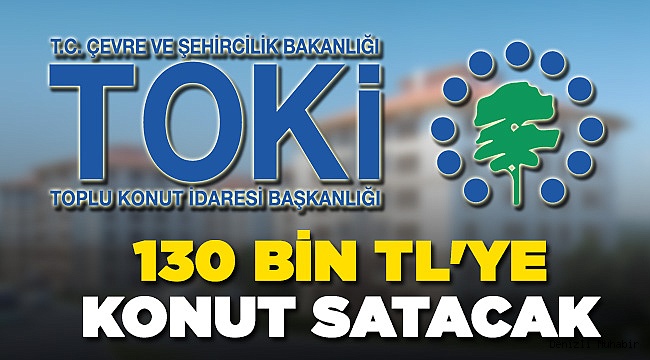 TOKİ Denizli'de 130 Bin TL'ye Konut Satacak