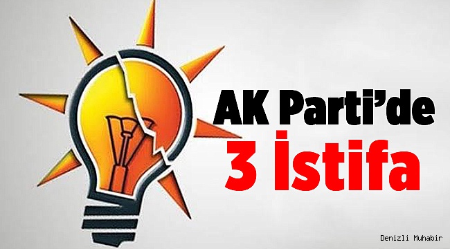 AK Parti'de İstifa Depremi