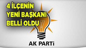 AK PARTİ’DE YENİ İLÇE BAŞKANLARI BELLİ OLDU
