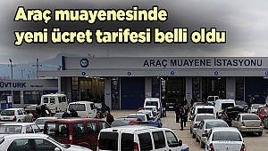 Araç muayenesinde yeni ücret tarifesi belli oldu