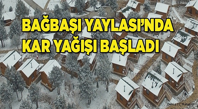 Bağbaşı Yaylası beyaza büründü