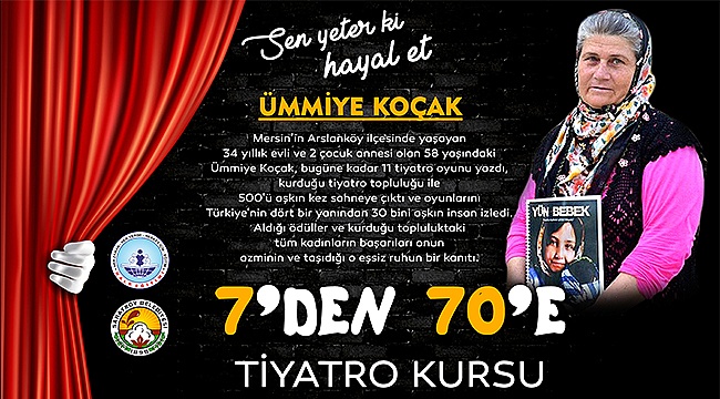 Başkan Özbaş’tan 7’den 70’e tiyatro kursuna Ümmiye Koçak örneği ile davet