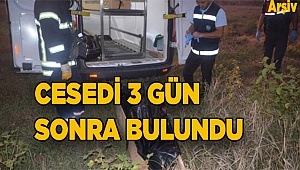 Cesedi 3 gün sonra komşuları buldu