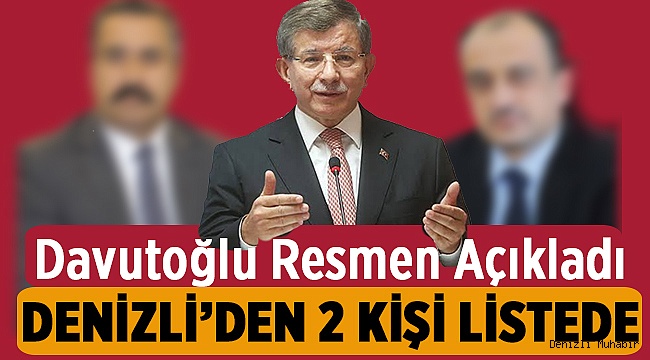 Davutoğlu'nun partisinin Detayları Belli Oldu! Denizli'den 2 İsim