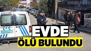 Denizli'de bir kadın evinde ölü bulundu