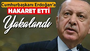 Denizli'de Erdoğan'a hakaret Eden Kişi Yakalandı