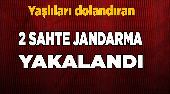 Denizli'de kendilerini jandarma olarak tanıtıp dolandırıcılık yapan 2 şüpheli tutuklandı