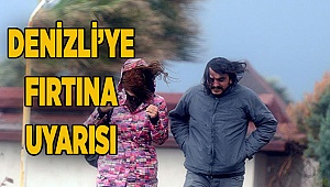 Denizli Dikkat Fırtına Geliyor!