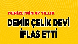 Denizli’nin Devi İflas Etti