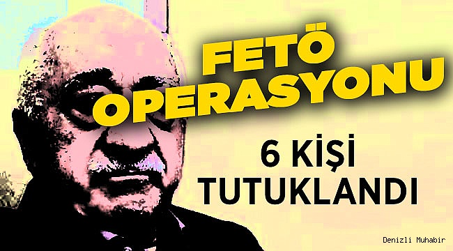 FETÖ'ye Bir Operasyon Daha