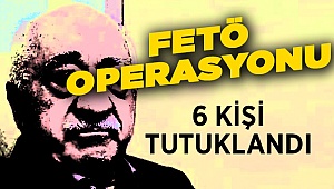 FETÖ'ye Bir Operasyon Daha