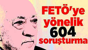 FETÖ'ye Soruşturmalar Devam Ediyor