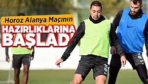 Horoz'da Gözler Alanya'ya Çevrildi