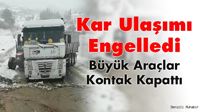 Kar Ulaşımı Kilitledi! Araçlar Yolda Kaldı