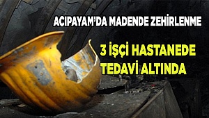 Madende çalışan 3 işçi, dumandan  zehirlendi