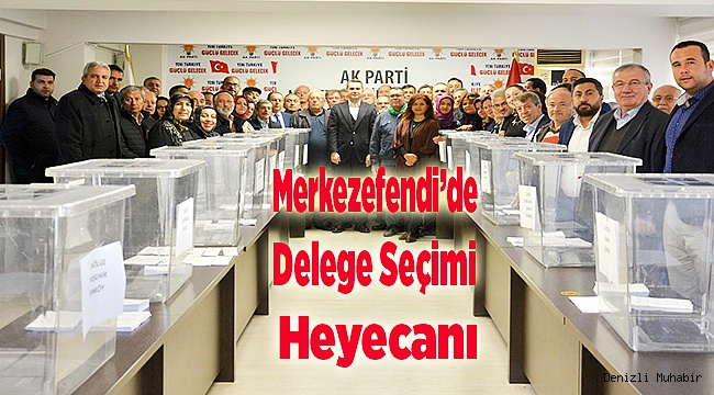 Merkezefendi’de Delege Seçimi Heyecanı