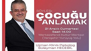 MKM’DE ‘ÇOCUĞU ANLAMAK’ KONFERANSI