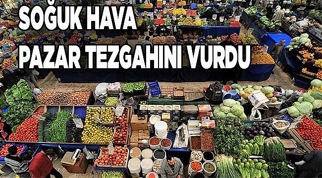 Soğuk hava, pazar fiyatlarını etkiledi