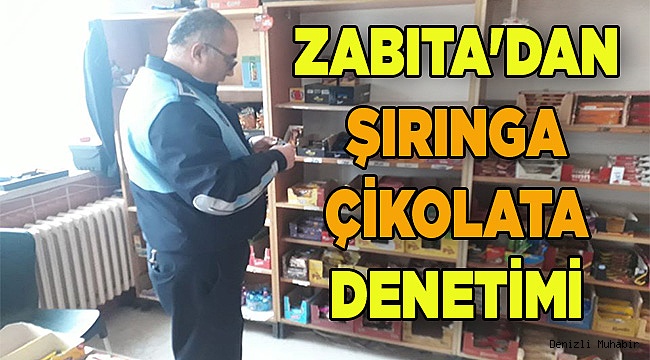 ZABITA'DAN ŞIRINGA ÇİKOLATA DENETİMİ 