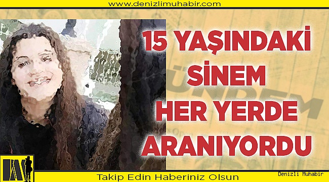  10 gündür Denizli’deymiş!