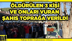 4 cenaze bugün toprağa verildi