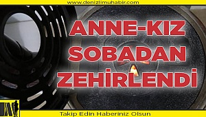 Anne-kız sobadan zehirlendi