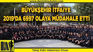 Büyükşehir İtfaiye 2019'da 6997 olaya müdahale etti