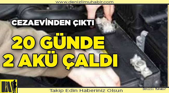 Denizli'de 20 gün önce tahliye edildi 2 aracın aküsü çaldı