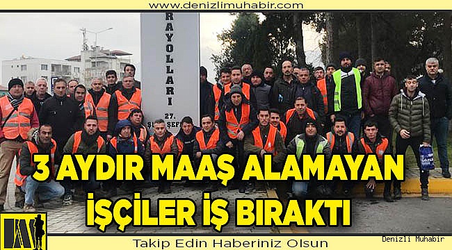 Denizli’de Karayolları İşçileri İş Bıraktı
