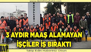 Denizli’de Karayolları İşçileri İş Bıraktı