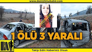 Denizli'de otomobille hafif ticari araç çarpıştı: 1 ölü, 3 yaralı