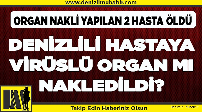 Ege Üniversitesindeki "organ nakli sonrası ölüm" iddiaları