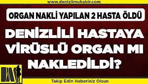 Ege Üniversitesindeki "organ nakli sonrası ölüm" iddiaları