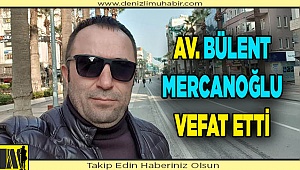 Genç Avukat, vefat etti