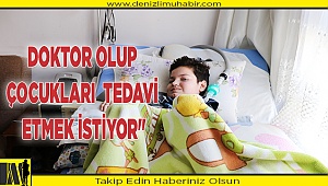 Karne sevinci yaşayan SMA hastası öğrenicinin hayali doktor olmak