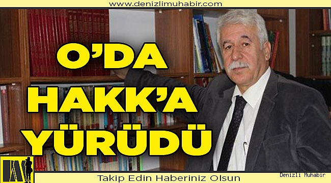 O’DA HAKKA YÜRÜDÜ