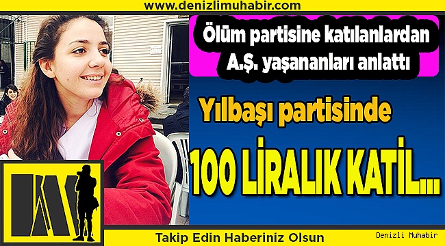 Ölüm partisine katılan A.Ş. herşeyi anlattı