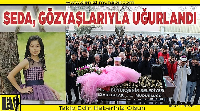 Sobadan çıkan gazdan zehirlenen Seda, toprağa verildi