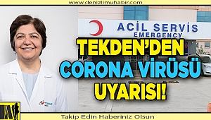 Tekden'den  Corona virüsü uyarısı!