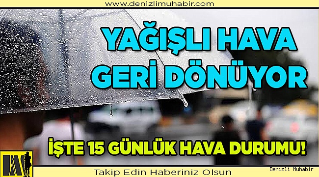 Yağışlı hava geri dönüyor