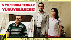 5 yıl sonra tekrar yürüyecek!