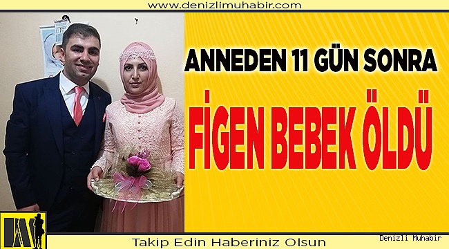 Anneden sonra, Figen bebek te öldü