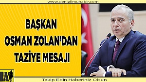 Başkan Osman Zolan’dan taziye mesajı