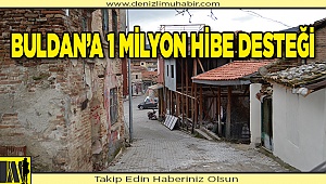 Buldan’a 1 Milyon hibe desteği