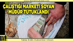 Çalıştığı marketten 40 bin lira çaldığı öne sürülen müdür tutuklandı